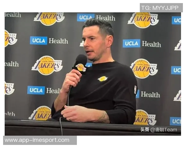 湖人季前赛遭遇连败Buha称训练氛围显著改变雷迪克表现愈加急躁